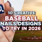 10 Creative Baseball Nails Designs to Try in 2026